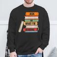Ask Me What I'm Reading Book Lover Apparel Sweatshirt Gifts for Old Men