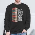Author Be Careful Or You'Ll End Up In My Book Sweatshirt Gifts for Old Men