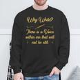 Author Writer Book Publisher Story Writing Why Write Sweatshirt Gifts for Old Men