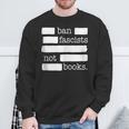 Ban Fascists Not Books Sweatshirt Gifts for Old Men
