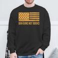 Ban Guns Not Books Gun Control Activist Patriotic American Sweatshirt Gifts for Old Men