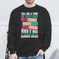 Banned Books Quote Sweatshirt Gifts for Old Men