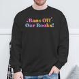 Bans Off Our Books Sweatshirt Gifts for Old Men
