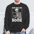 Bone-Chilling Book Skeleton Reading Bookworm Book Lovers Sweatshirt Gifts for Old Men Bone-Chilling Book Skeleton Reading Bookworm Book Lovers Sweatshirt Gifts for Old Men