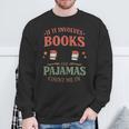 Book & Pajamas Humorous Book Lover Reading Bedtime Sweatshirt Gifts for Old Men Book & Pajamas Humorous Book Lover Reading Bedtime Sweatshirt Gifts for Old Men