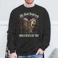 My Book Boyfriend Would Never Say That Sweatshirt Gifts for Old Men