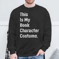 This Is Book Character Costume Easy Lazy DIY Halloween Party Sweatshirt Gifts for Old Men