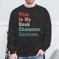 This Is My Book Character Costume For Book Lovers Vintage Sweatshirt Gifts for Old Men