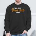 This Is My Book Club Sweatshirt Gifts for Old Men