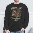 A Book A Day Keeps Reality Away Sweatshirt Gifts for Old Men A Book A Day Keeps Reality Away Sweatshirt Gifts for Old Men