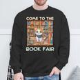 Book Fair Week Librarian Library Cat Come To The Book Fair Sweatshirt Gifts for Old Men