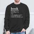 Book Hangover Reading Bookworm Book Lover Sweatshirt Gifts for Old Men