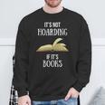 Book Lover Boutique It's Not Hoarding If It's Books Sweatshirt Gifts for Old Men Book Lover Boutique It's Not Hoarding If It's Books Sweatshirt Gifts for Old Men
