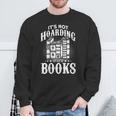 Book Lover It's Not Hording If It's Books Sweatshirt Gifts for Old Men