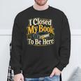 Book Lover Reader Librarian Teacher Reading Humor Sweatshirt Gifts for Old Men
