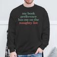 My Book Preference Has Me On The Naughty List For Christmas Sweatshirt Gifts for Old Men My Book Preference Has Me On The Naughty List For Christmas Sweatshirt Gifts for Old Men