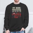 My Book Preference Naughty List Readers Christmas Joke Sweatshirt Gifts for Old Men