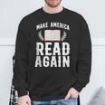 Book Reading Make America Read Again Sweatshirt Gifts for Old Men