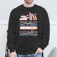 Book Reading Anyone Has Time To Clean Not Reading Enough Sweatshirt Gifts for Old Men