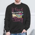 Book Reading If Found Please Return To Library Sweatshirt Gifts for Old Men Book Reading If Found Please Return To Library Sweatshirt Gifts for Old Men