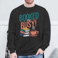 Booked And Busy Cool Coffee Reading Relaxing Books Sweatshirt Gifts for Old Men