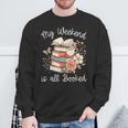 My Weekend Is All Booked Pretty Cozy Book Lover Sweatshirt Gifts for Old Men My Weekend Is All Booked Pretty Cozy Book Lover Sweatshirt Gifts for Old Men