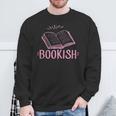 Bookish Book Reading Literary Advocate Teacher Librarian For Men Women Sweatshirt Gifts for Old Men Bookish Book Reading Literary Advocate Teacher Librarian For Men Women Sweatshirt Gifts for Old Men