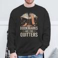 Bookmarks For Quitter Reading Teacher Nerdy Book Sweatshirt Gifts for Old Men Bookmarks For Quitter Reading Teacher Nerdy Book Sweatshirt Gifts for Old Men