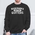 Bookmarks Are For Quitters Book Lover Bookworm Librarian Sweatshirt Gifts for Old Men