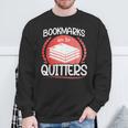 Bookmarks Are For Quitters Reading Reader Book Lover Teacher For Men Women Kids Sweatshirt Gifts for Old Men Bookmarks Are For Quitters Reading Reader Book Lover Teacher For Men Women Kids Sweatshirt Gifts for Old Men