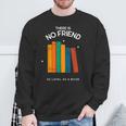 Books Are My Best Friend Bookworms Librarian Student Sweatshirt Gifts for Old Men Books Are My Best Friend Bookworms Librarian Student Sweatshirt Gifts for Old Men