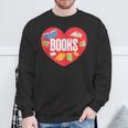 Books Book Reader Bookworm Teacher Valentine's Day Sweatshirt Gifts for Old Men