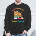 Books Coffee And Cats Thats Enough Cat Lover Sweatshirt Gifts for Old Men