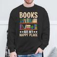 Books Are My Happy Place Sweatshirt Gifts for Old Men