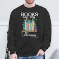 Books Are My Therapy Sweatshirt Gifts for Old Men