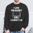 Bookworm Pun I Like Big Books And I Cannot Lie Reading Sweatshirt Gifts for Old Men Bookworm Pun I Like Big Books And I Cannot Lie Reading Sweatshirt Gifts for Old Men
