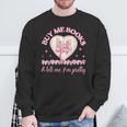 Buy Me Books And Tell Me I'm Pretty Coquette Book Lover Sweatshirt Gifts for Old Men