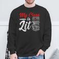My Class Is Lit For a Book Lovers Readers Reading Sweatshirt Gifts for Old Men