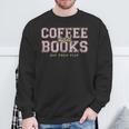Coffee And Books Sip Then Flip Book Lovers & Readers Sweatshirt Gifts for Old Men Coffee And Books Sip Then Flip Book Lovers & Readers Sweatshirt Gifts for Old Men