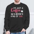 Coffee Lover Saying For Women Book Reading Club Librarian Sweatshirt Gifts for Old Men Coffee Lover Saying For Women Book Reading Club Librarian Sweatshirt Gifts for Old Men