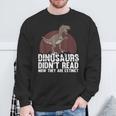 Cool Reading Teacher For Men Women Read Books Dinosaur Book Sweatshirt Gifts for Old Men Cool Reading Teacher For Men Women Read Books Dinosaur Book Sweatshirt Gifts for Old Men