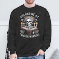 Dark Romance Had Me At Trigger Warning Skeleton Book Reader Sweatshirt Gifts for Old Men Dark Romance Had Me At Trigger Warning Skeleton Book Reader Sweatshirt Gifts for Old Men