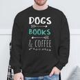 Dogs Books Coffee Tshirt Weekend Shirt Animal Lover Tee Sweatshirt Gifts for Old Men Dogs Books Coffee Tshirt Weekend Shirt Animal Lover Tee Sweatshirt Gifts for Old Men