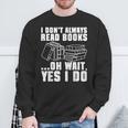I Don't Always Read Books Bookworm Reading Sweatshirt Gifts for Old Men
