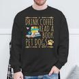 Drink Coffee Read A Book Pet Dogs Iced Coffee And Dogs Sweatshirt Gifts for Old Men