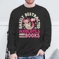 Easily Distracted By Axolotls And Books Cute Animal Lover Sweatshirt Gifts for Old Men