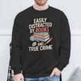 Easily Distracted By Books And True Crime Sweatshirt Gifts for Old Men Easily Distracted By Books And True Crime Sweatshirt Gifts for Old Men