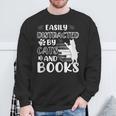 Easily Distracted By Cats And Books Cats & Book Lovers Sweatshirt Gifts for Old Men