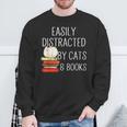 Easily Distracted By Cats And Books Cute Book Lover Sweatshirt Gifts for Old Men