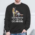 Easily Distracted By Cats And Books Reader Cat Lovers For Men Women Girls Kids Sweatshirt Gifts for Old Men Easily Distracted By Cats And Books Reader Cat Lovers For Men Women Girls Kids Sweatshirt Gifts for Old Men